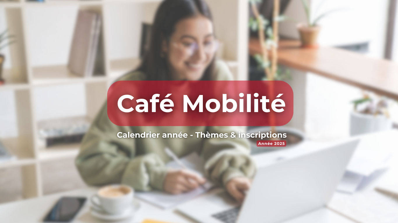 Café Mobilité : votre rendez-vous pour voyager l’esprit tranquille !